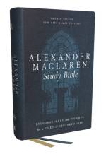 Alexander Maclaren Study Bible: Encouragement and Insights for a Christ-Centered Life (NKJV, Hardcover, Comfort Print) af Thomas Nelson