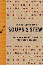 The Encyclopedia of Soups and   Stews af The Coastal Kitchen
