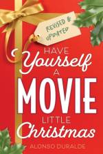 Have Yourself a Movie Little Christmas af Alonso Duralde