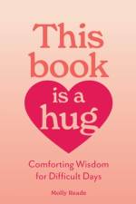 This Book Is a Hug af Molly Reade