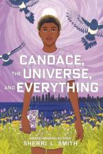Candace, the Universe, and Everything af Sherri L. Smith