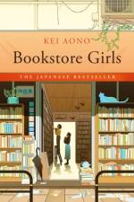 Bookstore Girls af Kei Aono