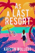 As a Last Resort af Kristin Wollett
