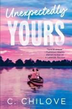 Unexpectedly Yours af C. Chilove