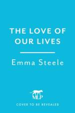 The Love of Our Lives af Emma Steele