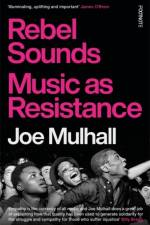 Rebel Sounds af Joe Mulhall