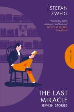 The Last Miracle: Jewish Stories af Stefan (Author) Zweig