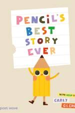 Pencil's Best Story Ever af Carly Gledhill
