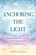 Anchoring the Light af Ashmi Pathela