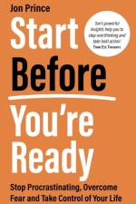 Start Before You’re Ready af Jon Prince