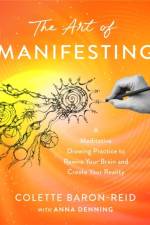 The Art of Manifesting af Colette Baron-Reid
