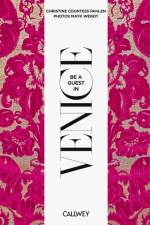 Be a Guest in Venice af Christine Countess von der Pahlen