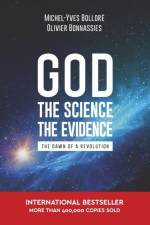 God, the Science, the Evidence af Michel-Yves Bollore