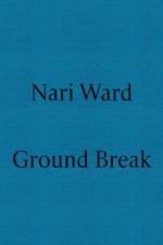 Nari Ward: Ground Break