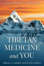 Tibetan Medicine and You af Miriam E. Cameron