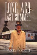 Long Ago Last Summer af Wesley Moore III