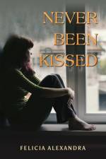 Never Been Kissed af Felicia Alexandra