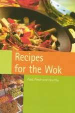 RECIPES FOR THE WOK