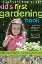 Ultimate Step-by-step Kid's First Gardening Book af Jenny Hendy
