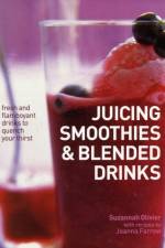 Juicing, Smoothies & Blended Drinks af Suzannah