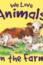 WE LOVE ANIMALS ON THE FARM af Nicola Baxter