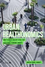Urban Healthonomics af Martin Prince-Parrott