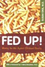 Fed Up!: Winning the War Agaianst Childhood Obesity af Susan Okie