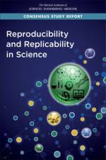 Reproducibility and Replicability in Science af National Academies Of Sciences Engineeri