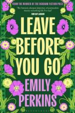 Leave Before You Go af Emily Perkins
