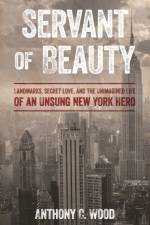 Servant of Beauty af Anthony C. Wood