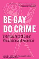 Be Gay, Do Crime