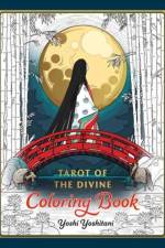Tarot of the Divine Coloring Book af Yoshi Yoshitani