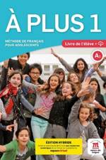 A plus 1 – Edition hybride – Livre de l’eleve