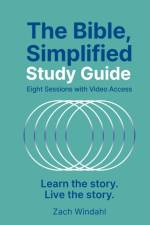 The Bible, Simplified Study Guide plus Streaming Video af Zach Windahl