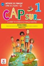 Cap sur... 1 - Edition hybride - Livre de l'eleve + audio MP3. A1.1
