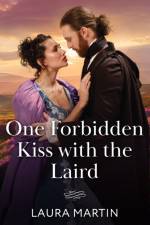 One Forbidden Kiss With The Laird af Laura Martin