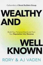 Wealthy and Well-Known af Rory Vaden