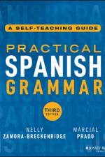 Practical Spanish Grammar af Nelly (Valparaiso University Zamora-Breckenridge