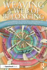 Weaving a Web of Belonging: Developing a Trauma-Informed Culture for All Children