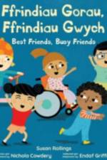 Ffrindiau Gorau,  Ffrindiau Gwych /  Best Friends,  Busy Friends af Susan Rollings