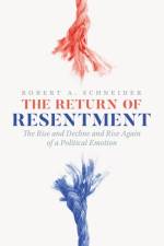 The Return of Resentment af Robert A. Schneider