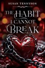 The Habit I Cannot Break af Susan Tennyson