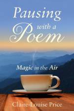 Pausing With A Poem af Claire-Louise Price
