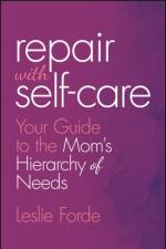 Repair with Self-Care af Leslie Forde