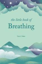 The Little Book of Breathing af Una L. Tudor