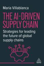 The AI-Driven Supply Chain af Maria Villablanca