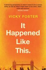 It Happened Like This af Vicky Foster