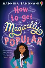 How to Get Magically Popular af Radhika Sanghani