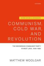 Communism, Cold War, and Revolution af Matthew (Lecturer in International History Woolgar