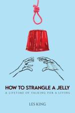 How to Strangle a Jelly af Les King